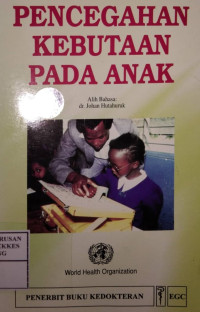Image of Pencegahan Kebutaan pada anak = Prevention of childhood blindness