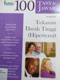 Image of 100 Tanya Jawab Mengenai Tekanan Darah Tinggi ( Hipertensi)