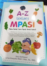 Image of A-Z tentang MPASI : menu sehat, cara tepat, anak hebat