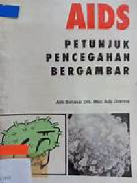 Image of AIDS : Petunjuk Pencegahan Bergambar