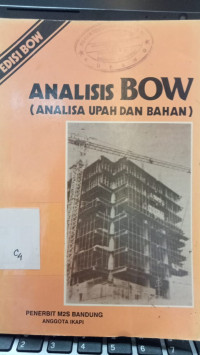Image of ANALISIS BOW ( Analisa Upah Dan Bahan)