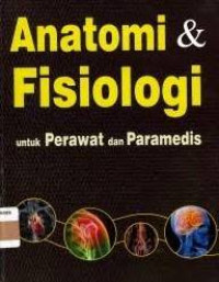 Image of Anatomi dan fisiologi untuk perawat dan paramedis