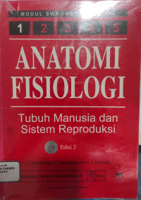 Image of Anatomi Fisiologi : Tubuh Manusia dan Sistem Reproduksi, Buku 1