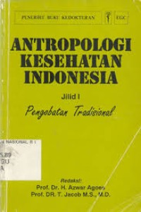 Image of Antropologi Kesehatan Indonesia Jilid 1 :Pengobatan Tradisional