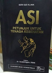 Image of ASI : Petunjuk Untuk Tenaga Kesehatan