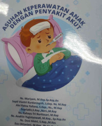 Image of Asuhan keperawatan Anak dengan penyakit Akut