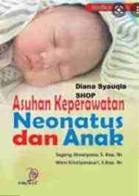 Image of Asuhan keperawatan Neonatus Dan Anak