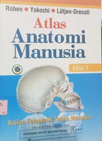 Image of Atlas Anatomi Manusia : Kajian fotografik tubuh manusia  edisi 7