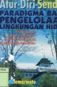 Image of Atur Diri Sendiri Paradigma Baru Pengelolaan Lingkungan Hidup