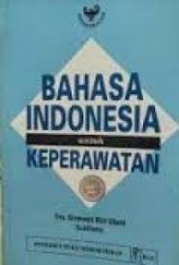 Image of Bahasa Indonesia Untuk Keperawatan