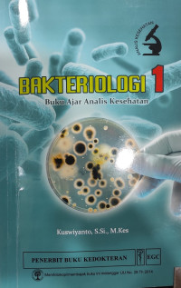 Image of Bakteriologi 1 : Buku Ajar Analis Kesehtan