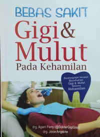 Image of Bebas sakit gigi & mulut pada kehamilan