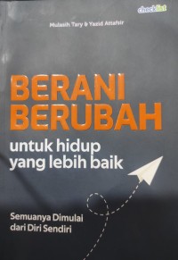 Image of Berani Berubah Untuk Hidup Yang Lebih Baik