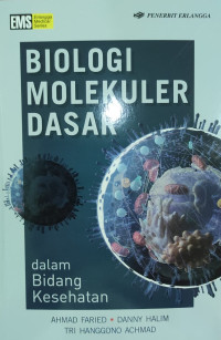 Image of Biologi Molekuler Dasar  Dalam Bidang Kesehatan