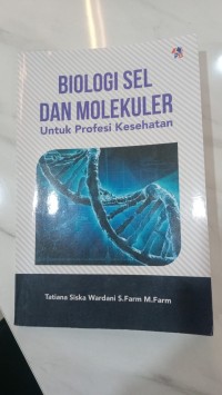 Image of Biologi sel dan molekuler untuk profesi kesehatan
