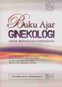 Image of Buku Ajar Ginekologi untuk mahasiswa kebidanan