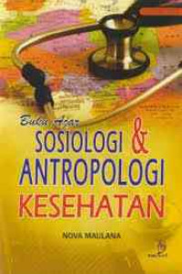 Image of Buku Ajar Sosiologi dan Antropologi Kesehatan