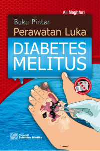 Image of Buku Pintar : Perawatan Luka Diabetes Melitus