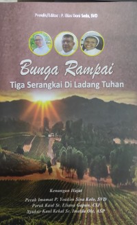 Image of Bunga Rampai : Tiga Serangkai di Ladang Tuhan
