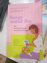 Image of Bunga untuk ibu dan kisah - kisah nyata menyentuh lainnya
