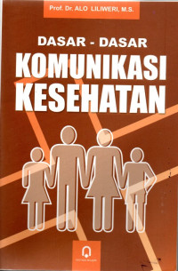 Image of Dasar - dasar komunikasi kesehatan