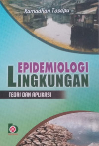 Image of Epidemiologi Lingkungan : Teori dan Aplikasi