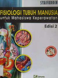 Image of Fisiologi Tubuh Manusia untuk mahasiswa keperawatan