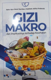 Image of Gizi Makro Dan Implikasinya Terhadap Kesehatan