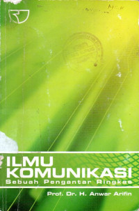 Image of Ilmu komunikasi : Sebuah pengantar ringkas