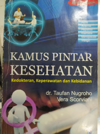 Image of Kamus Pintar Kesehatan : Kedokteran, keperawatan, dan kebidanan