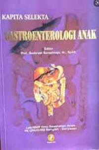 Image of Kapita selekta gastroenterologi anak