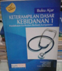 Image of Keterampilan Dasar Kebidanan 1 (Buku Ajar)