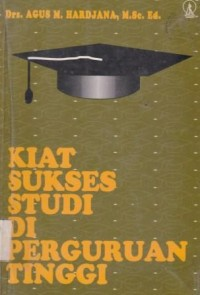 Image of KIAT SUKSES STUDI DI PERGURUAN TINGGI