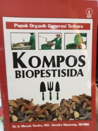 Image of kOMPOS BIOPESTISIDA : Pupuk Organik Generasi Terbaru