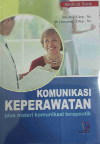 Image of Komunikasi Keperawatan Plus Materi Komunikasi Terapeutik