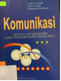 Image of Komunikasi : untuk kesehatan dan perubahan perilaku