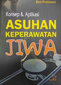 Image of Konsep dan Aplikasi  Keperawatan Jiwa