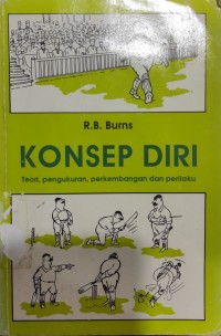 Image of Konsep diri : Teori, pengukuran, perkembangan dan perilaku