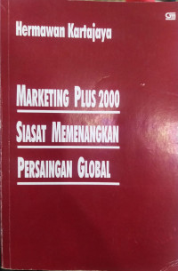 Image of Marketing Plus 2000 Siasat Memenangkan Persaingan Global