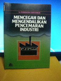 Image of MENCEGAH DAN MENGENDALIKAN PENCEMARAN INDUSTRI