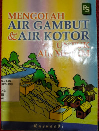 Image of MENGOLAH AIR GAMBUT & AIR KOTOR UNTUK AIR MINUM