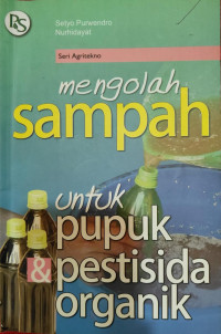 Image of Mengolah Sampah Untuk Pupuk & Pestisida Organik