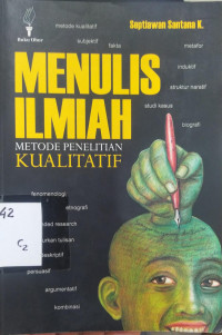 Image of Menulis Ilmiah : Metode Penelitian Kualitatif