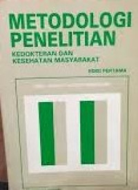 Image of Metodologi Penelitian: Kedokteran Dan Kesehatan Masyarakat