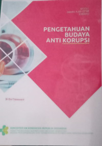 Image of Modul Bahan Ajar Cetak Farmasi : Pengetahuan Budaya Korupsi