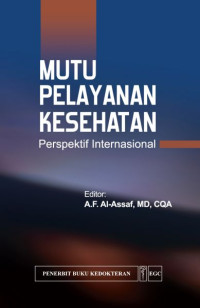 Image of Mutu Pelayanan Kesehatan : Perspektif Internasional = Health care quality: An International Perspective