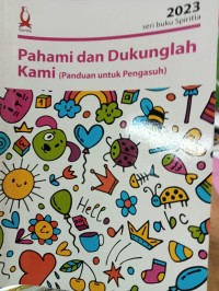 Image of Pahami dan dukunglah kami (panduan untuk pengasuh)