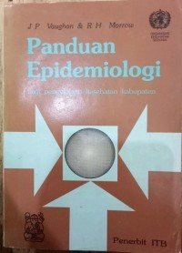 Image of Panduan Epidemiologi Bagi Pengelolaan Kesehatan Kabupaten