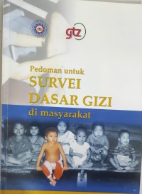 Image of Pedoman Untuk Survei Dasar Gizi di Masyarakat
