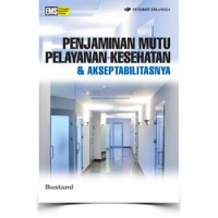 Image of Penjaminan Mutu Pelayanan Kesehatan & Akseptabilitasnya